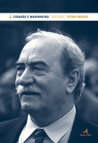  Cidadão e Marinheiro - Livro de Homenagem ao Contra-Almirante Vítor Crespo 