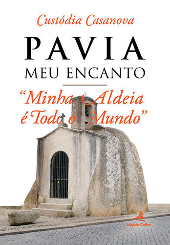  PAVIA, MEU ENCANTO û MINHA ALDEIA E TODO O MUNDO 