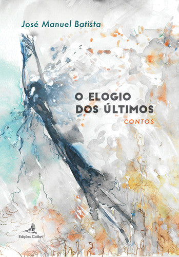  O Elogio dos Últimos - Contos 
