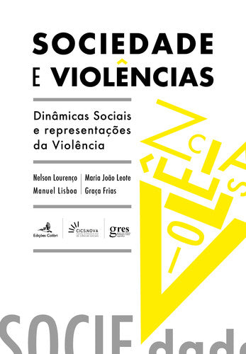  SOCIEDADE E VIOLENCIAS: DINAMICAS SOCIAIS E REPRESENTACOES DE VIOLENCIA 