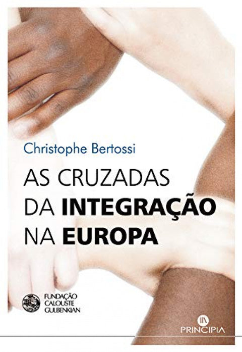  As Cruzadas da Integraçao na Europa 