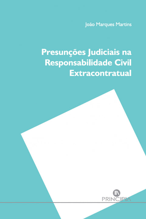  PRESUNÇÕES JUDICIAIS NA RESPONSABILIDADE CIVIL EXTRACONTRATUAL 