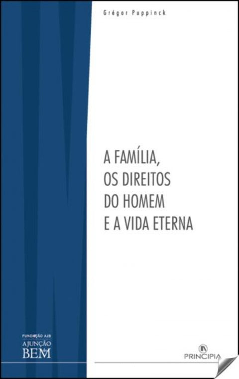  A FAMILIA, OS DIREITOS DO HOMEM E A VIDA ETERNA 