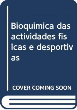  Bioquimica das actividades fisicas e desportivas 