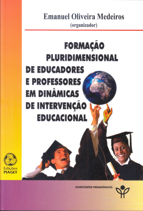  Formaçao pluridimensional educadores dimâmicas de intervenÇao educacional 
