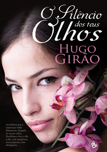  O SILÊNCIO DOS TEUS OLHOS 