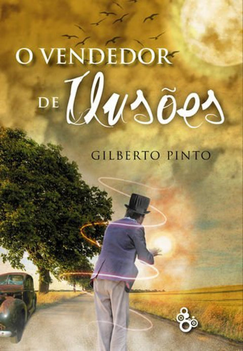  O VENDEDOR DE ILUSÕES 