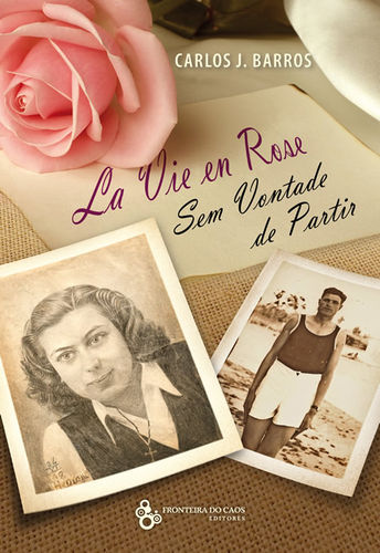  La vie em rose, sem vontade de partir 