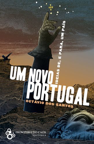  Um novo Portugal. Ideias de e para um pa¡s 