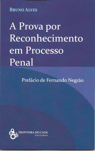  A Prova por reconhecimento em processo penal: reflexão critica 