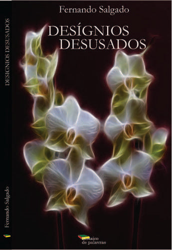  DESÍGNIOS DESUSADOS 