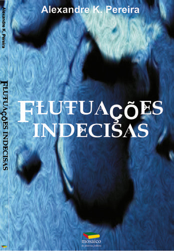  FLUTUAÇÕES INDECISAS 