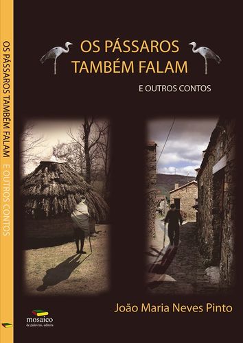 OS PÁSSAROS TAMBÉM FALAM E OUTROS CONTOS 