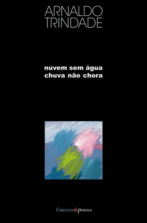  NUVEM SEM ÁGUA NÃO CHORA 