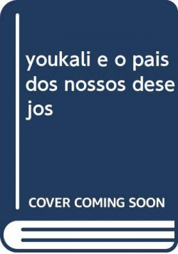  youkali e o pais dos nossos desejos 