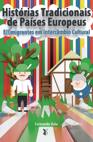  Histórias Tradicionais de Pa¡ses Europeus - E(i)migrantes em Intercâmbio Cultural 