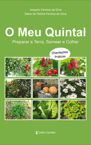  O meu Quintal - Preparar a Terra, Semear e Colher 