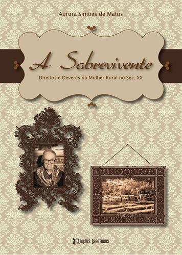  A Sobrevivente - Direitos e Deveres da Mulher Rural no Séc. XX 