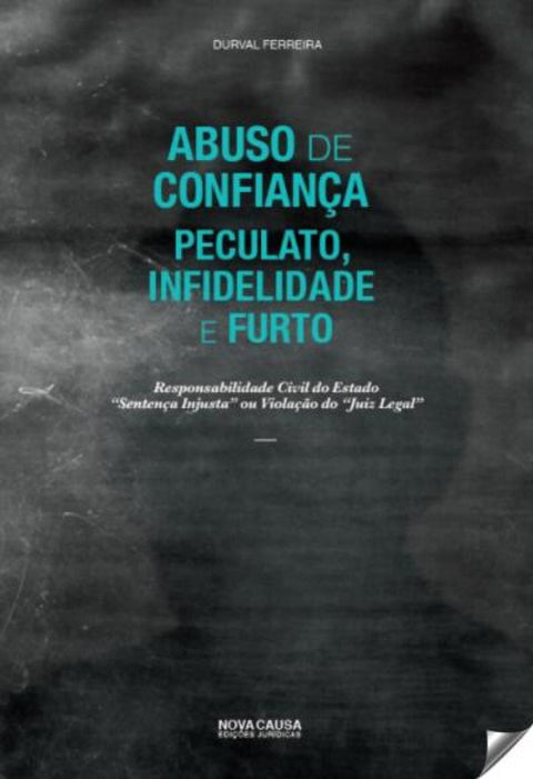  Abuso de Confiança, Peculato, Infidelida 