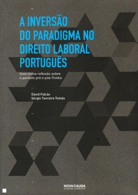  A Inversão do Paradigma no Direito Laboral Português 