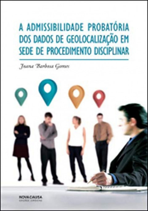  Admissibilidade Probatória dos Dados de Geolocalização em Sede de Procedimento D 