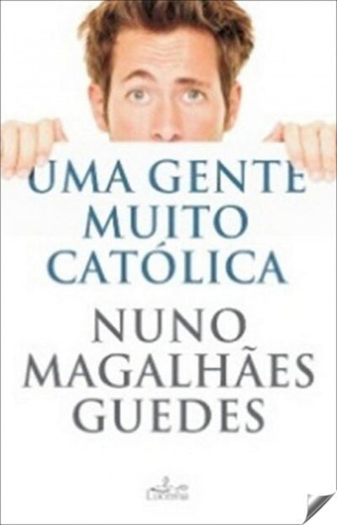  Uma Gente Muito Catolica 
