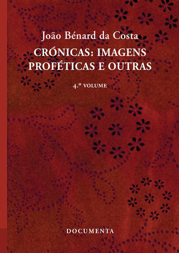  CRÓNICAS: IMAGENS PROFÉTICAS E OUTRAS (4.º VOLUME) 