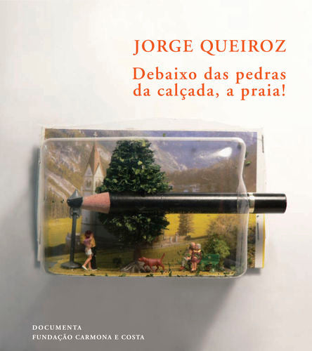  DEBAIXO DAS PEDRAS DA CALÇADA, A PRAIA! 