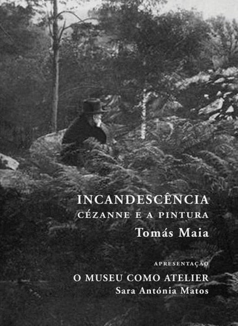  INCANDESCÊNCIA - CÉZANNE E A PINTURA 