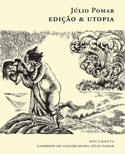  EDIÇÃO &amp;UTOPIA - OBRA GRÁFICA DE JÚLIO POMAR 