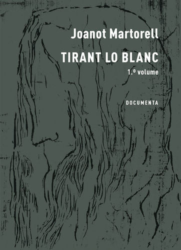  TIRANT LO BLANC - 1.º VOLUME 