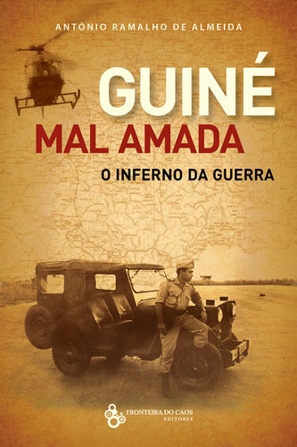  Guiné mal amada, o inferno da guerra 