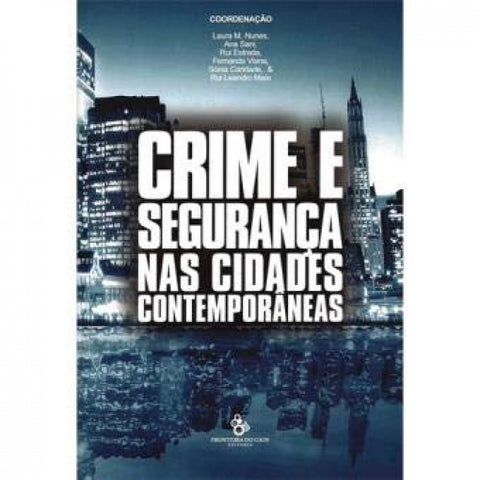  Crime e segurança nas cidades contemporâneas 