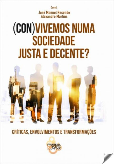  (CON)VIVEMOS NUMA SOCIEDADE JUSTA E DECENTE? 