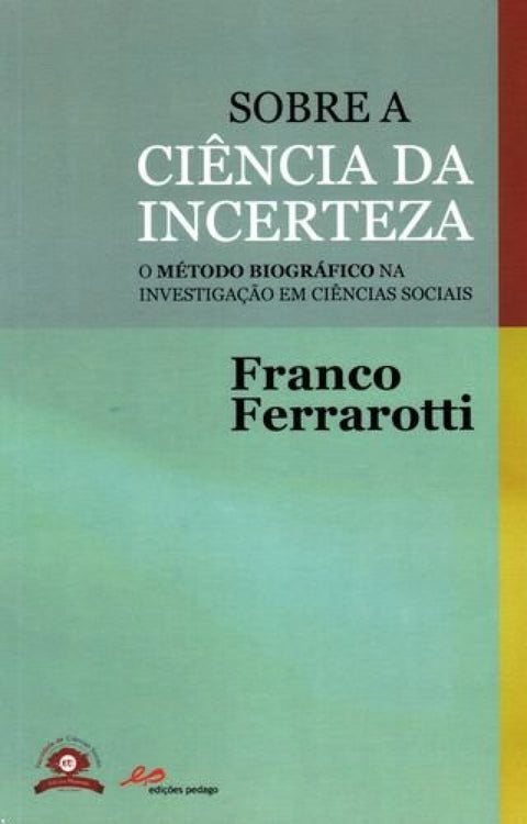  Sobre a Ciência da Incerteza. 