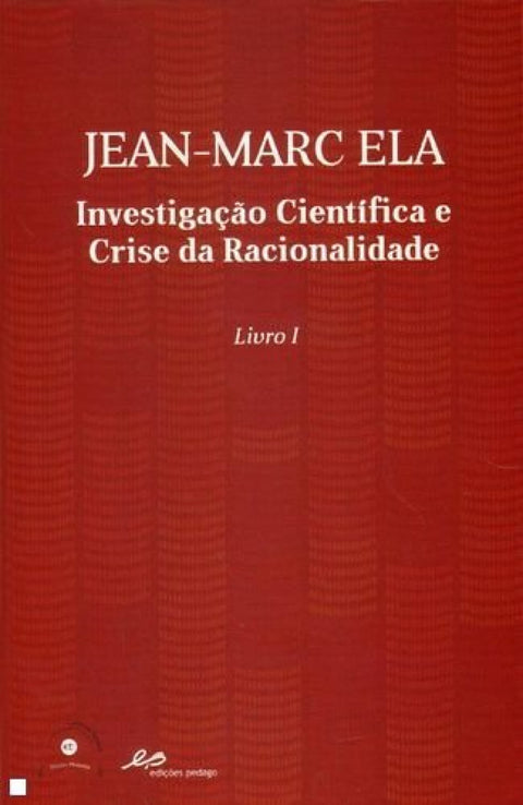  Investigação Cientifica e Crise da Racionalidade 