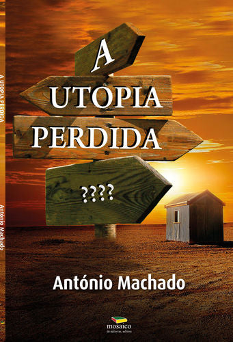  A UTOPIA PERDIDA 