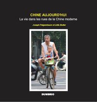  CHINE AUJOURD HUI: La vie dans les rues de la Chine moderne 