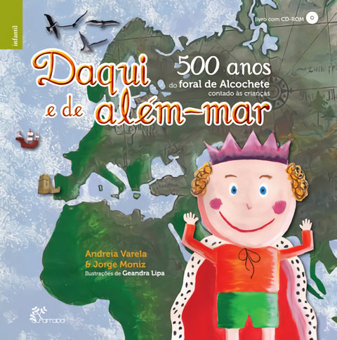 Daqui e de Além-Mar - 500 Anos do Foral 