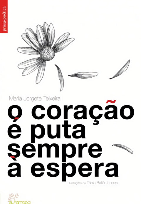  O Coração é Puta Sempre à Espera 
