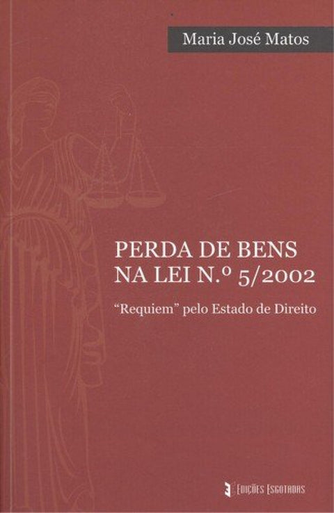  Perda de bens na lei nº5/2002 