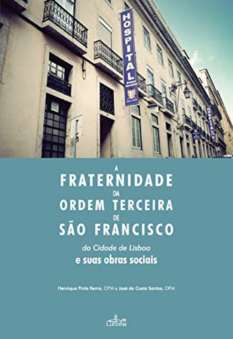  A fraternidade da ordem terceira sao francisco cidade lisboa 