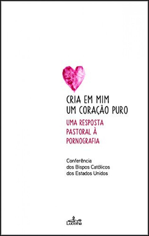  Cria em mim um coração puro 