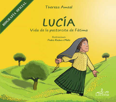  Lucía. Vida de la pastorcita de Fátima 