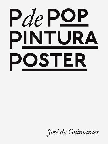  P DE POP, PINTURA E POSTER 