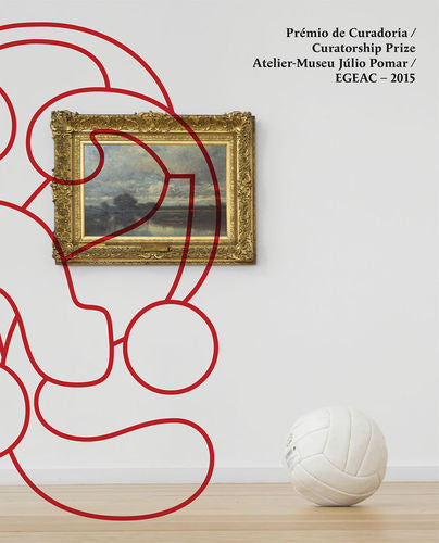  PRÉMIO DE CURADORIA ATELIER-MUSEU JÚLIO POMAR / EGEAC - 2015 
