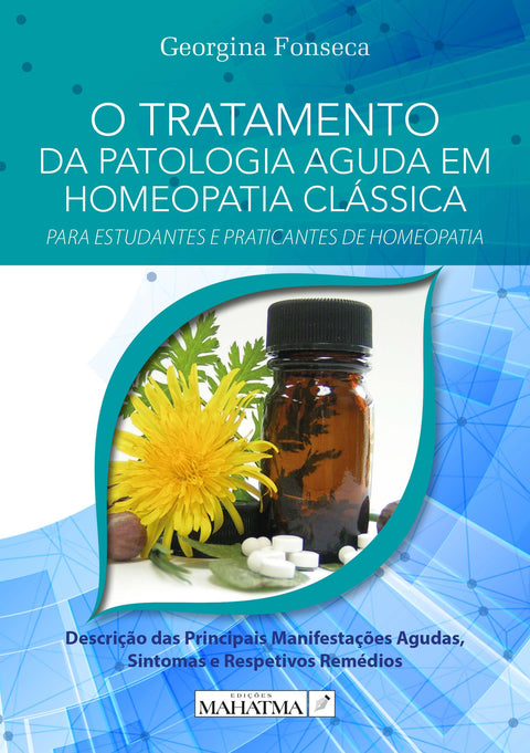  O TRATAMENTO DA PATOLOGIA AGUDA EM HOMEOPATIA CLÁS 