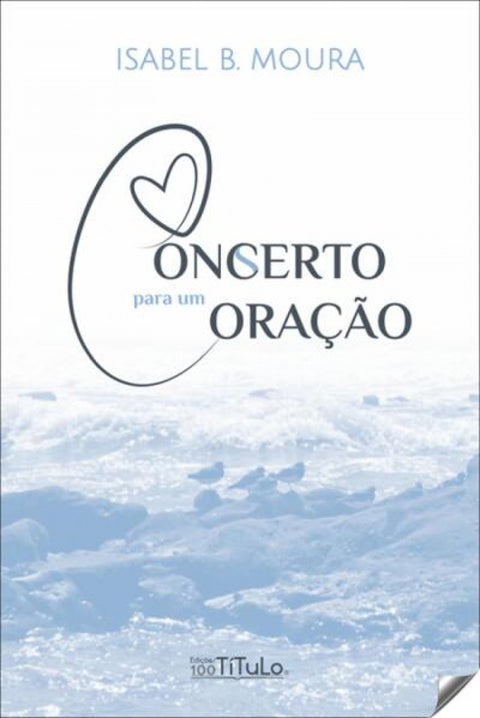  CONC(S)ERTO PARA UM CORAÇÃO 