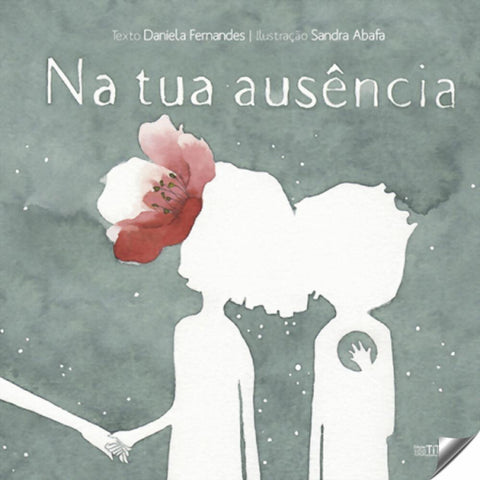  Na tua ausência 