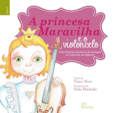  A princesa / O cavaleiro maravilha e o violoncelo 